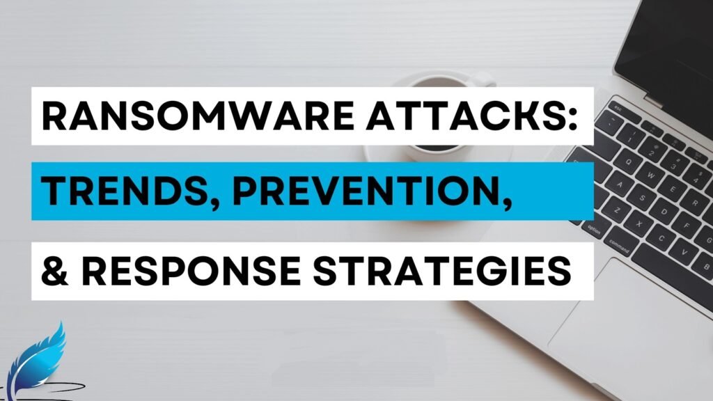Ransomware - Prevention and Response Strategies