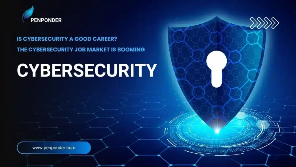 Is Cybersecurity a Good Career?